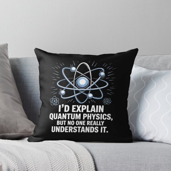Item preview, I'd explain quantum physics, but no one really understands it designed and sold by NoetherSym.