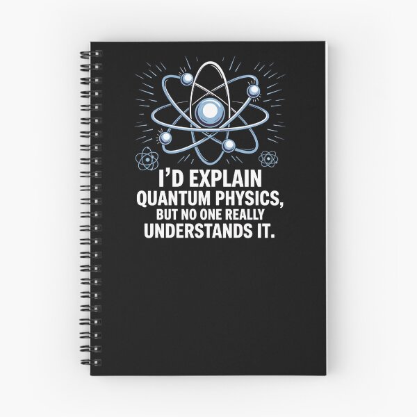 Item preview, I'd explain quantum physics, but no one really understands it designed and sold by NoetherSym.