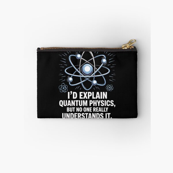 Item preview, I'd explain quantum physics, but no one really understands it designed and sold by NoetherSym.