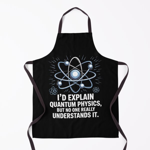 Item preview, I'd explain quantum physics, but no one really understands it designed and sold by NoetherSym.