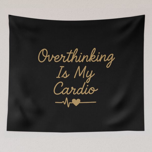 Item preview, Overthinking Is My Cardio – Funny Mental Health Quote T-Shirt Design designed and sold by ArcadiaSilence.