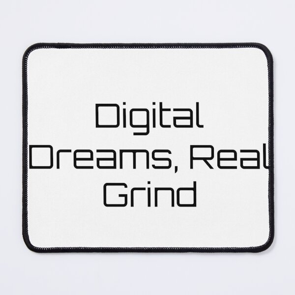 Item preview, Digital Dreams, Real Grind designed and sold by Ninjacatoff.