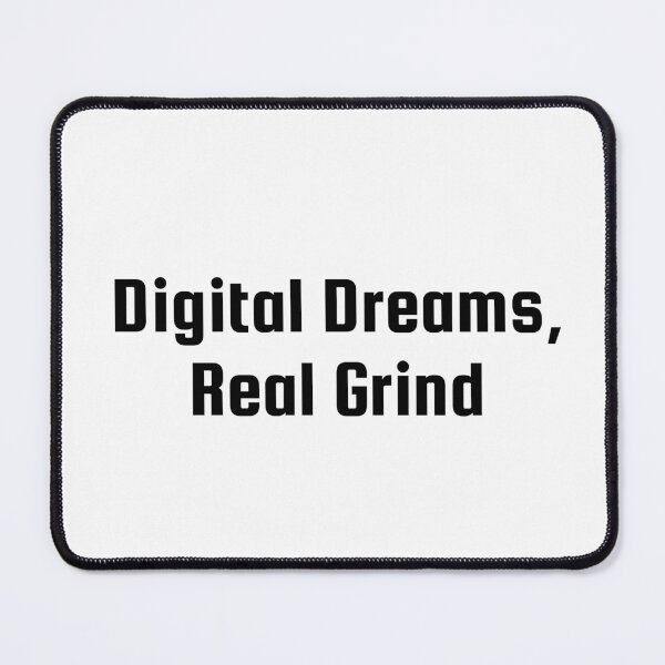 Item preview, Digital Dreams, Real Grind designed and sold by Ninjacatoff.
