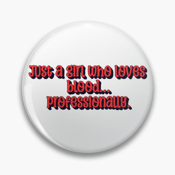 Item preview, Just a Girl Who Loves Blood | Funny Phlebotomist Design for Women designed and sold by The Sticker Cove.