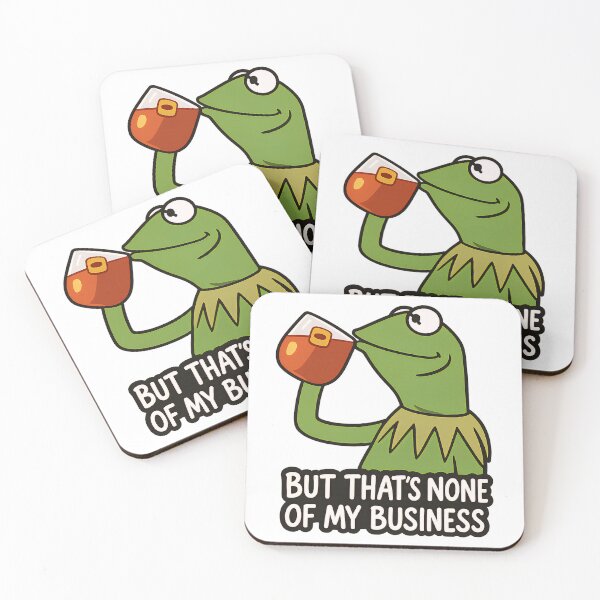 Item preview, Kermit Sipping Tea Meme – But That’s None of My Business designed and sold by PosterFuel.