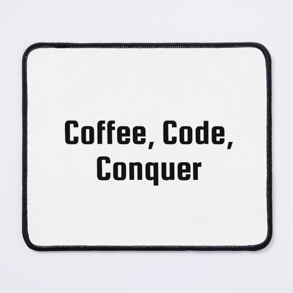 Item preview, Coffee, Code, Conquer designed and sold by Ninjacatoff.