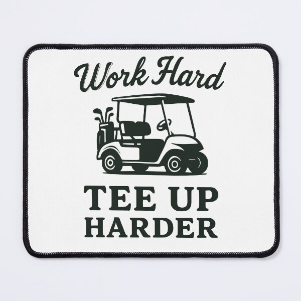 Item preview, Work Hard Tee Up Harder designed and sold by ThreadQuirk.