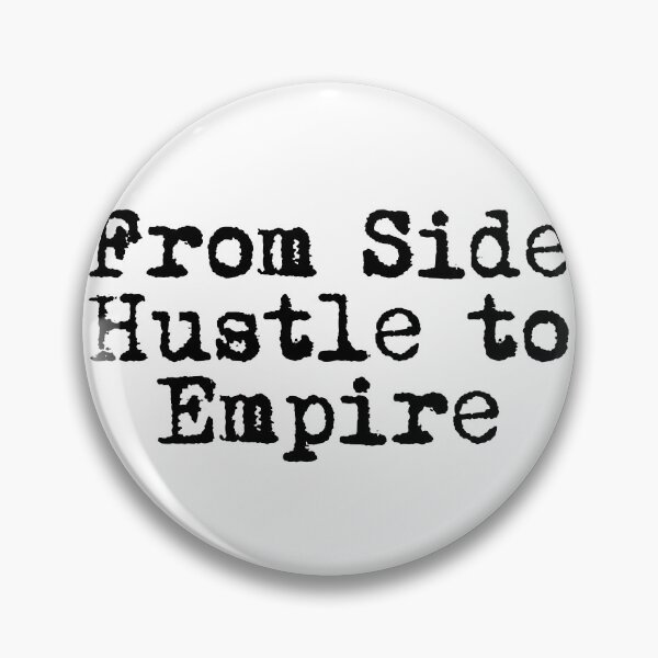 Item preview, From Side Hustle to Empire designed and sold by Ninjacatoff.