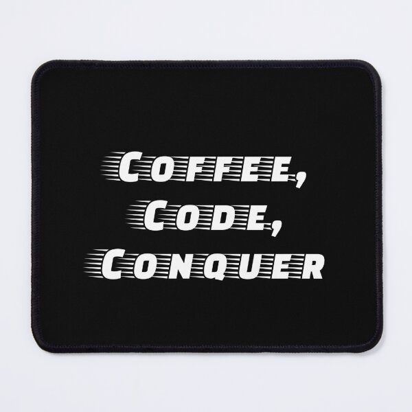 Item preview, Coffee, Code, Conquer designed and sold by Ninjacatoff.