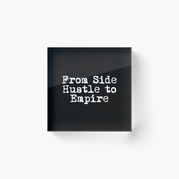 Item preview, From Side Hustle to Empire designed and sold by Ninjacatoff.