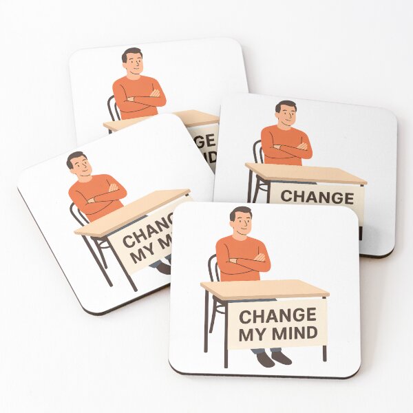 Item preview, Change My Mind Meme – Classic Debate designed and sold by PosterFuel.