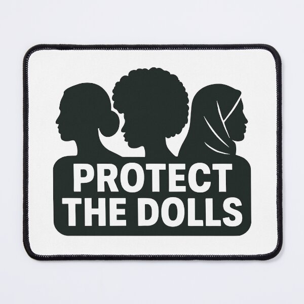 Item preview, Protect The Dolls Empower Equality Graphic designed and sold by ThreadQuirk.