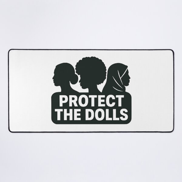 Item preview, Protect The Dolls Empower Equality Graphic designed and sold by ThreadQuirk.
