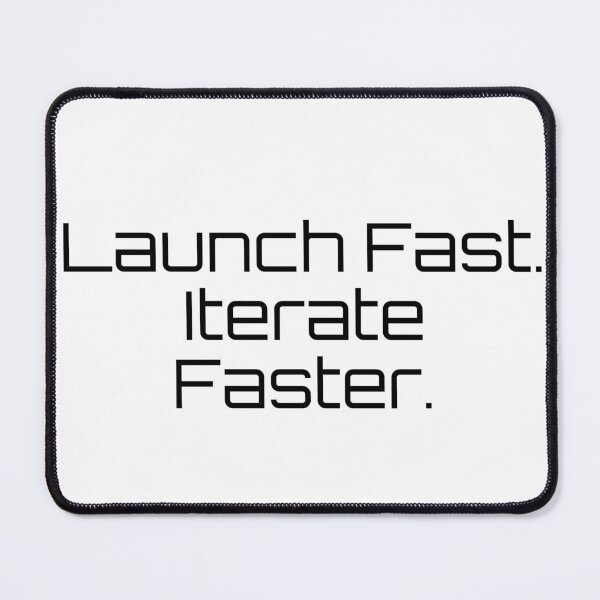 Item preview, Launch Fast. Iterate Faster. designed and sold by Ninjacatoff.