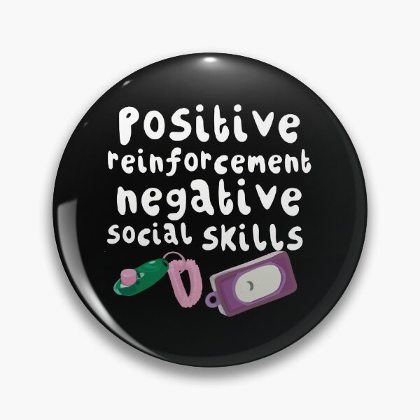Item preview, Animal Trainer Funny Training Quote Positive Reinforcement Negative Social Skills Design designed and sold by PrettylittlepastelUk.