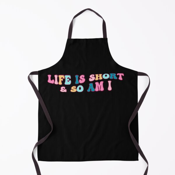 Item preview, life is short and so am i designed and sold by belladesign7.