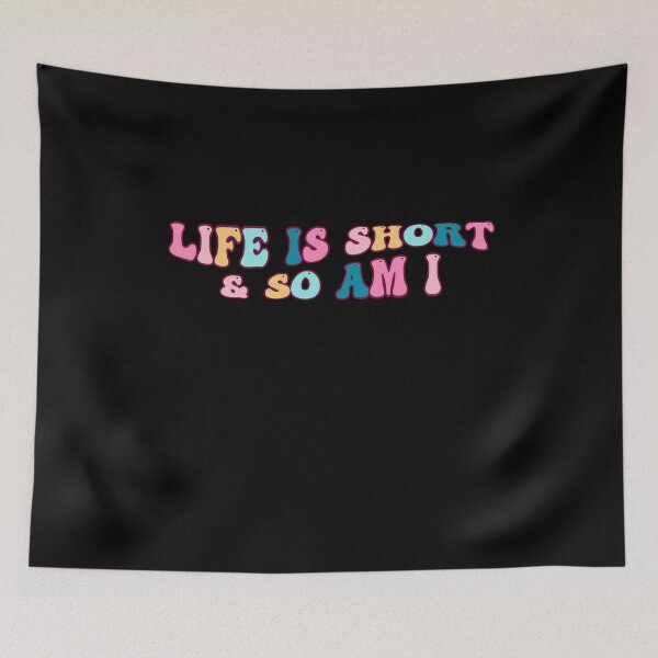 Item preview, life is short and so am i designed and sold by belladesign7.
