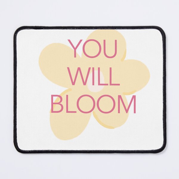 Item preview, You will bloom designed and sold by Drivendee.