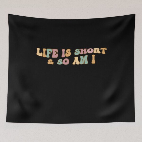 Item preview, life is short and so am i designed and sold by belladesign7.