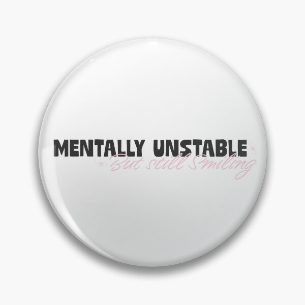 Item preview, Mentally Unstable...But Still Smiling designed and sold by Still Loading Studio.