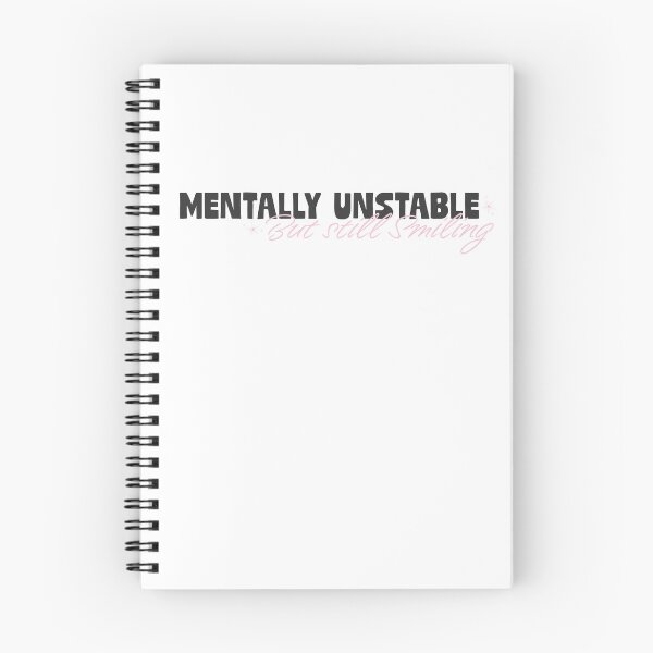 Item preview, Mentally Unstable...But Still Smiling designed and sold by Still Loading Studio.