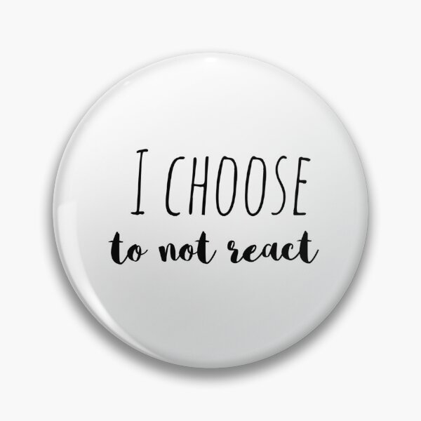 Item preview, I Choose to Not React – Affirmation – Emotional Mastery Typography Design designed and sold by Camila  Ardila.