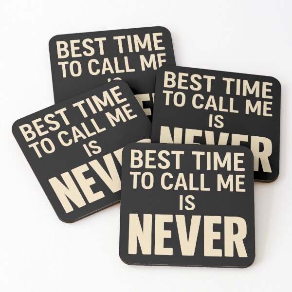 Item preview, Hilarious 'Best Time To Call Me Is Never' Graphic Tee designed and sold by ThreadQuirk.