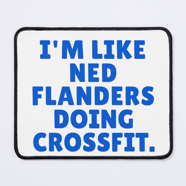Item preview, I'm Like Ned Flanders Doing Crossfit designed and sold by BackstopAndCo.