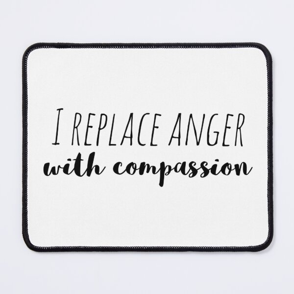 Item preview, I Replace Anger with Compassion – Affirmation – Emotional Mastery Typography Design designed and sold by Camila  Ardila.