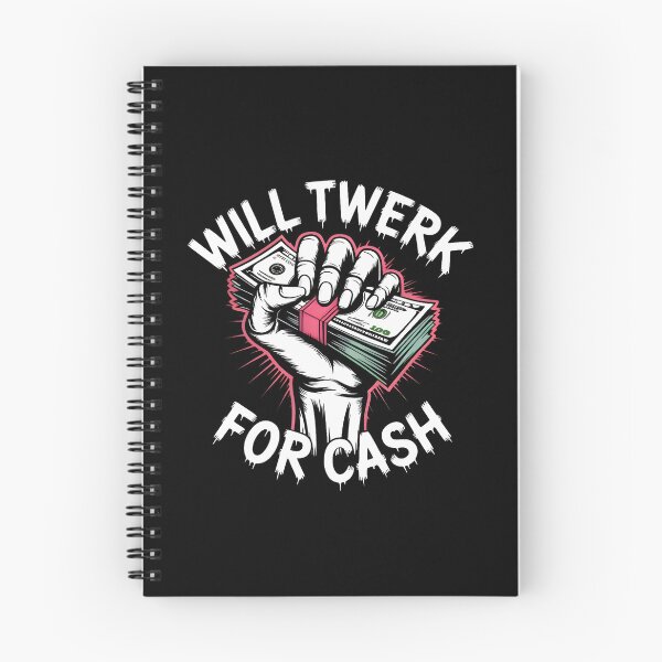 Item preview, Will twerk for cash  designed and sold by SidTastic .