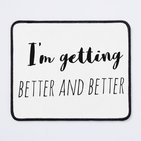 Item preview, I'm Getting Better and Better – Affirmation – Progress Mindset Typography Design designed and sold by Camila Ardila.