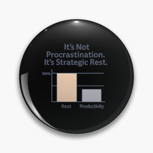 Item preview, It’s Not Procrastination It’s Strategic Rest – Funny Self Care Quote Design designed and sold by ArcadiaSilence.