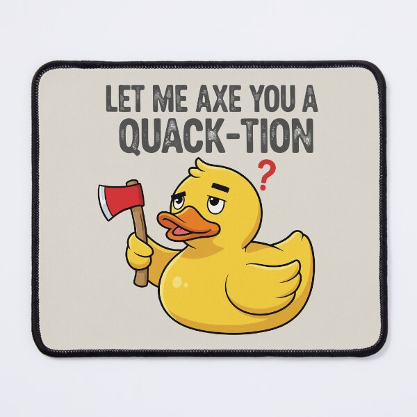 Item preview, Let me axe you a quack-tion? designed and sold by Amir Faysal.
