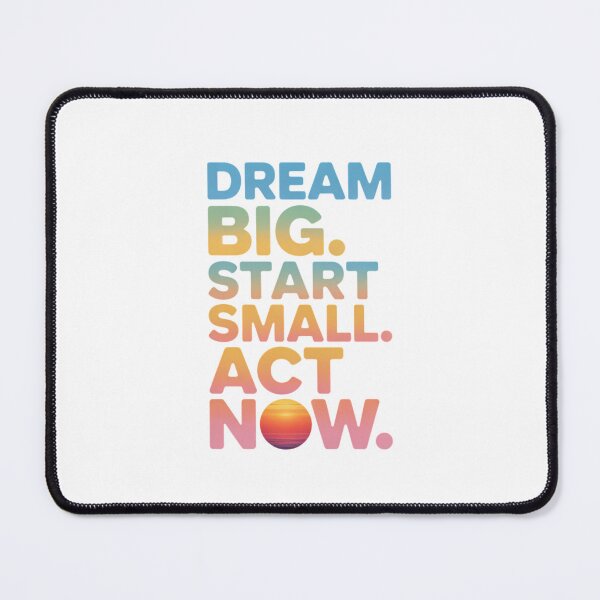 Item preview, Dream Big Start Small Act Now – Bold Typography Quote designed and sold by ArtByYunus.