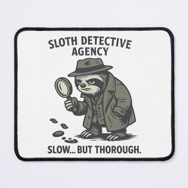 Item preview, Sloth Detective Agency: Slow But Thorough Investigator designed and sold by k3rstman1.