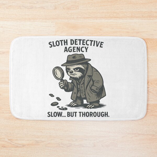 Item preview, Sloth Detective Agency: Slow But Thorough Investigator designed and sold by k3rstman1.