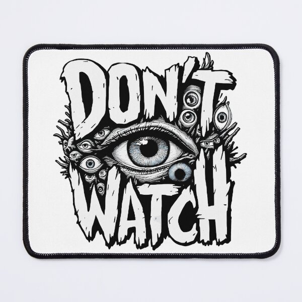 Item preview, Don't Watch Design designed and sold by EzequielBC.
