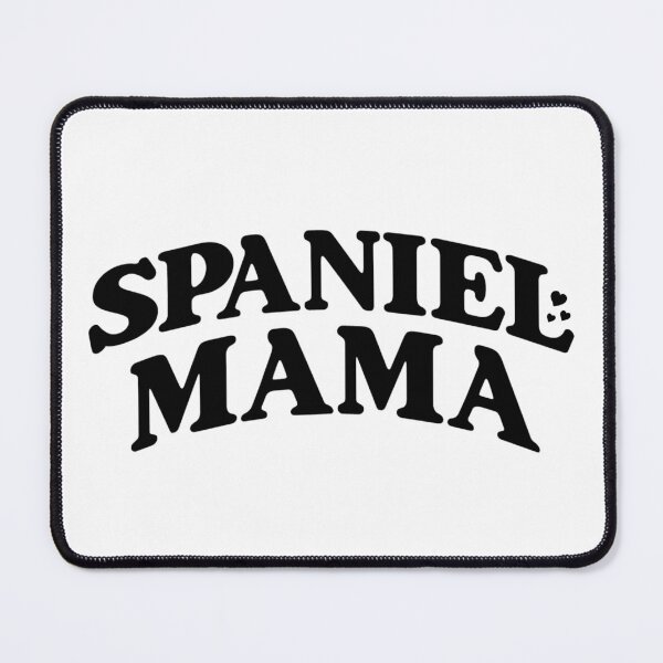 Item preview, Spaniel Mama designed and sold by PetSafari.