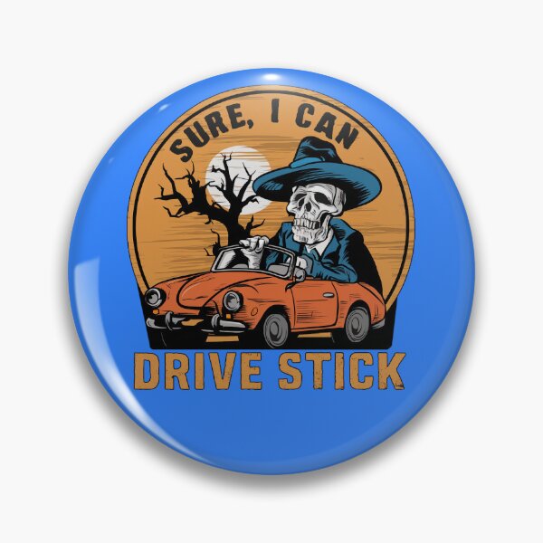 Item preview, Sure, I can Drive stick. Pegatina designed and sold by InkwiseIA.