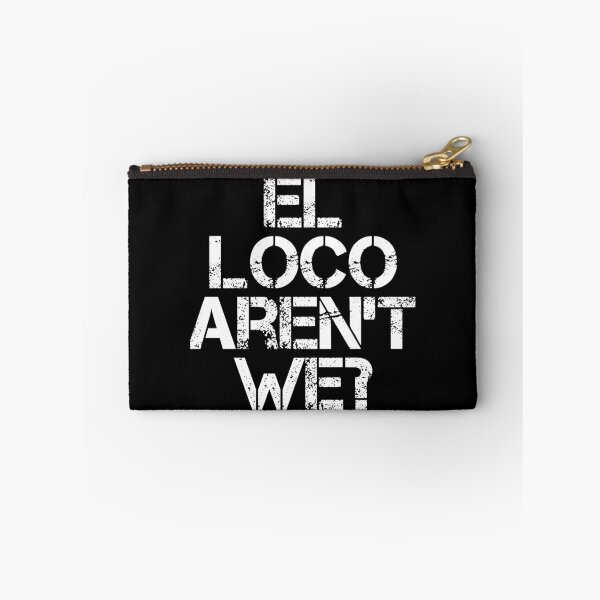 Item preview, El Loco Aren't We? designed and sold by lufcveverybody.