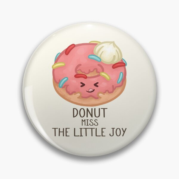 Item preview, Donut Miss the Little Joy Pun designed and sold by Khotekmei.