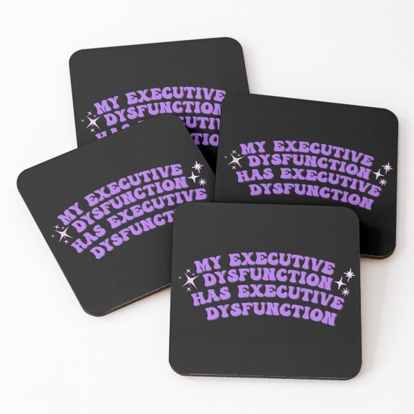 Item preview, My executive dysfunction has executive dysfunction designed and sold by homochaotic.