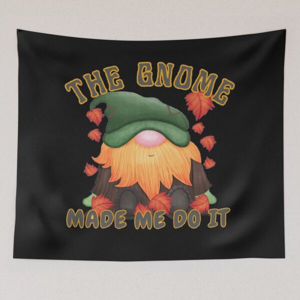 Item preview, Funny The Gnome Made Me Do It Fall Gnome designed and sold by Lovemountain.