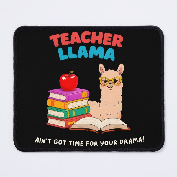 Item preview, TEACHER LLAMA AIN'T GOT TIME FOR YOUR DRAMA designed and sold by Uglyandcute.