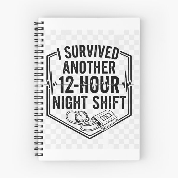 Item preview, I SURVIVED ANOTHER 12 HOUR NIGHT SHIFT  designed and sold by ScrubCrewPrints.