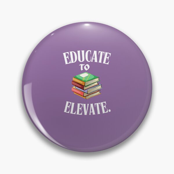 Item preview, Educate to Elevate, Teaching, Knowledge, Education is Freedom designed and sold by Right-UR.