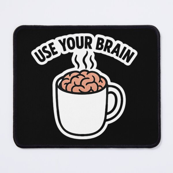 Item preview, Use Your Brain – Smart Coffee Art designed and sold by Amr Siam.