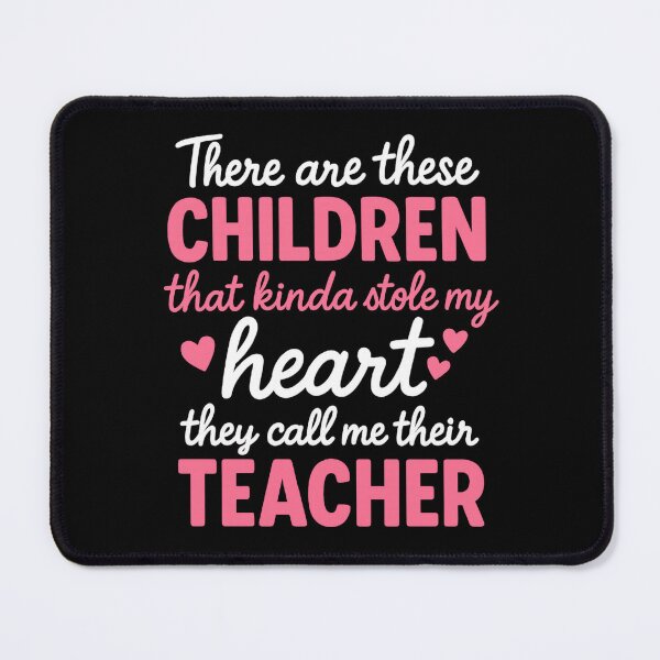 Item preview, Heartwarming Teacher Quote – Kids Stole My Heart designed and sold by Uglyandcute.