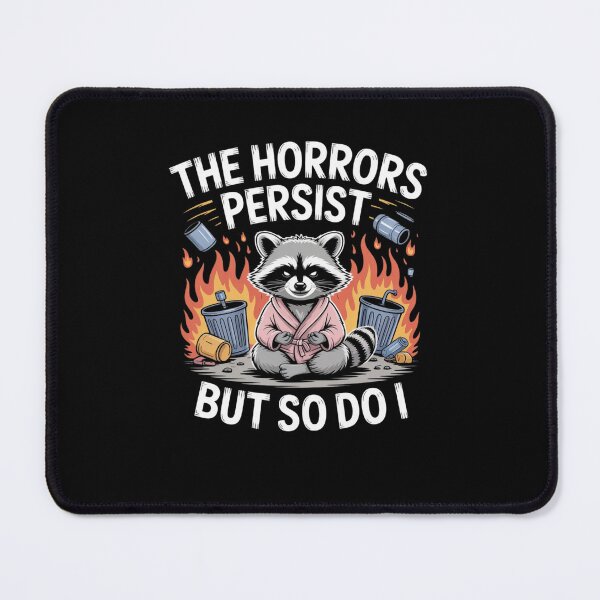 Item preview, The horrors persist but so do I designed and sold by Mateusz Majcherek.