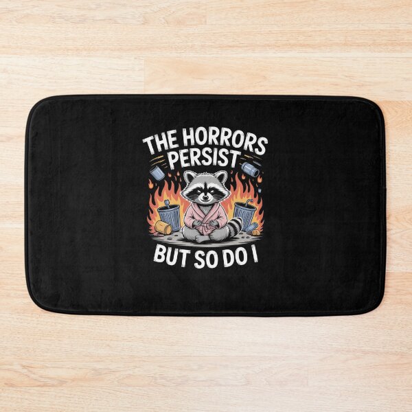 Item preview, The horrors persist but so do I designed and sold by Mateusz Majcherek.